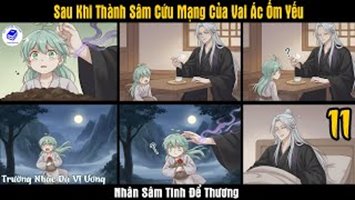 Sau Khi Thành Sâm Cứu Mạng Của Vai Ác Ốm Yếu